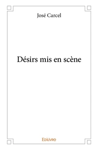 Désirs mis en scène