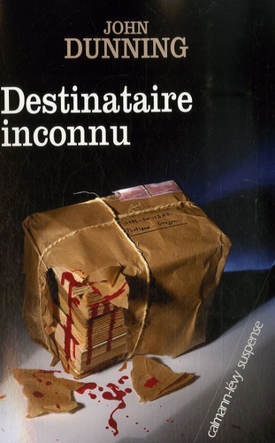 John Dunning - Destinataire inconnu.