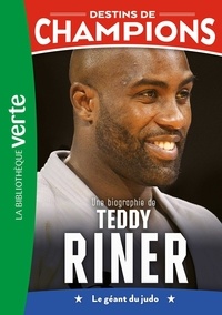  Hachette - Destins de champions 13 : Destins de champions 13 - Une biographie de Teddy Riner.