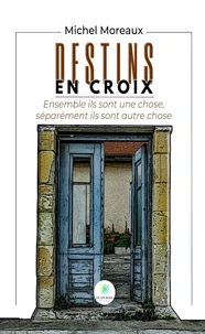 Destins en croix