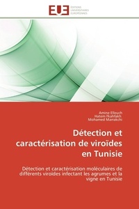 Amine Elleuch et Hatem Fkahfakh - Détection et caractérisation de viroïdes en Tunisie - Détection et caractérisation moléculaires de différents viroïdes infectant les agrumes et la vigne e.