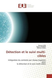 Bassem Jida et Régis Lherbier - Détection et le suivi multi-cibles - Intégration du contexte par réseau bayésien pour la détection et le suivi multi-cibles.