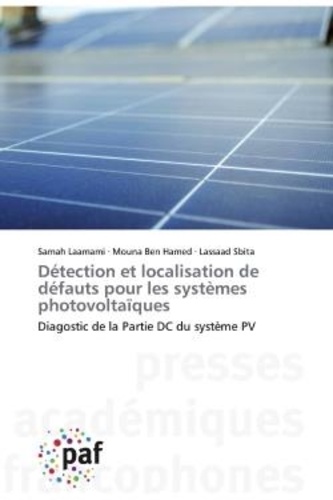 Samah Laamami - Détection et localisation de défauts pour les systèmes photovoltaïques - Diagostic de la Partie DC du système PV.