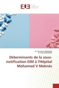 Dr. mustapha Zerhouni et Dr. raja Benkirane - Déterminants de la sous-notification EIM à l'Hôpital Mohamed V Meknès.