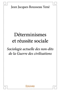 Déterminismes et réussite sociale