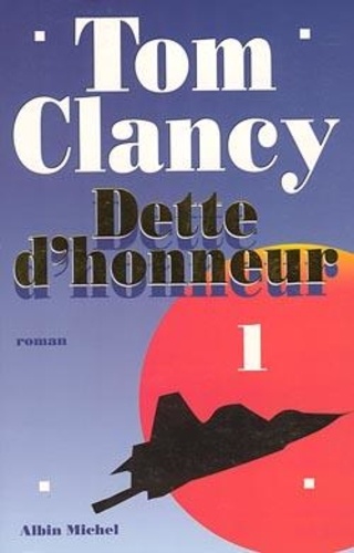 Tom Clancy - Dette d'honneur N°  1 : .