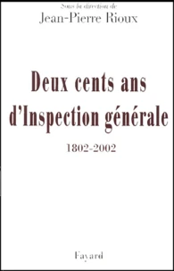 Deux cents ans d'Inspection générale (1802-2002). Mélanges historiques