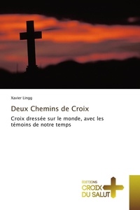 Xavier Lingg - Deux Chemins de Croix.