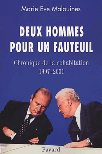 Deux hommes pour un fauteuil. Chronique de la cohabitation 1997-2001