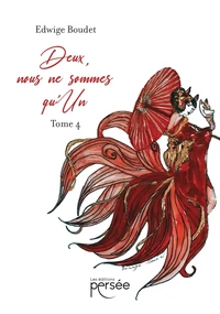 Deux, nous ne sommes qu'un. Tome IV