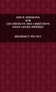 DEUX SERMONS SUR LES DÉFAUTS DES CHRÉTIENS DANS LEURS PRIÈRES