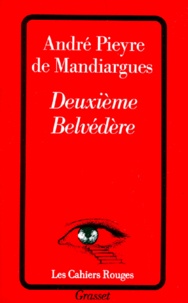 André Pieyre de Mandiargues - Deuxième belvédère.