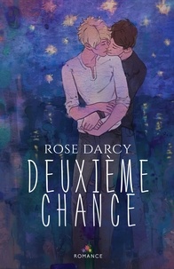 Rose Darcy - Deuxième chance.