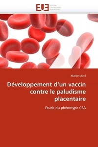  Avril-m - Développement d''un vaccin contre le paludisme placentaire.