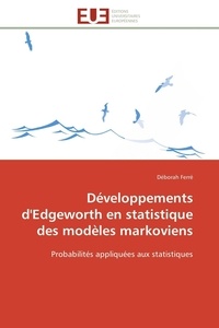 Déborah Ferré - Développements d'Edgeworth en statistique des modèles markoviens - Probabilités appliquées aux statistiques.