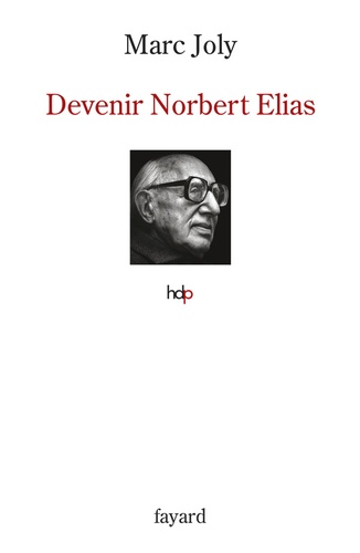 Devenir Norbert Elias. Histoire croisée d'un processus de reconnaissance scientifique : la réception française