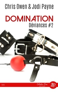 Chris Owen et Jodi Payne - Déviances Tome 2 : Domination.