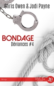 Chris Owen et Jodi Payne - Déviances Tome 4 : Bondage.