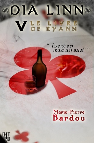 Marie-Pierre Bardou - Dia Linn Tome 5 : Le Livre de Ryann - Is ait an mac an saol'.