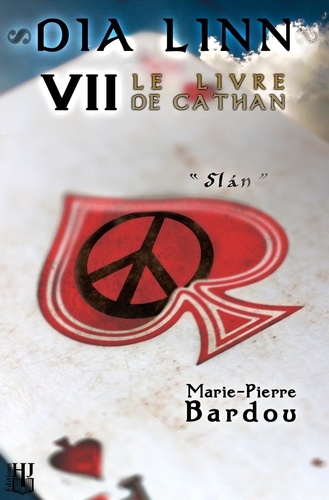 Marie-Pierre Bardou - Dia Linn Tome 7 : Le Livre de Cathan - Slán.