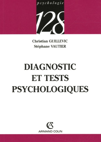 Christian Guillevic et Stéphane Vautier - Diagnostic et tests psychologiques.