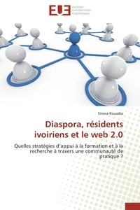  Kouadio-e - Diaspora, résidents ivoiriens et le web 2.0.