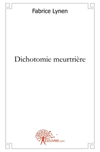 Dichotomie meurtrière