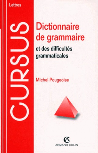 Dictionnaire de grammaire et des difficultés grammaticales