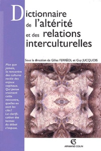 Gilles Ferréol - Dictionnaire de l'altérité et des relations interculturelles.