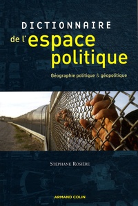 Stéphane Rosière - Dictionnaire de l'espace politique - Géographie politique et géopolitique.