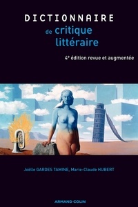 Joëlle Gardes Tamine et Marie-Claude Hubert - Dictionnaire de la critique littéraire.