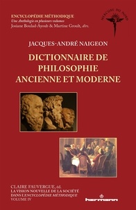 Jacques-André Naigeon - Dictionnaire de philosophie ancienne et moderne.