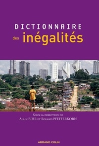 Alain Bihr et Roland Pfefferkorn - Dictionnaire des inégalités.
