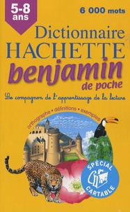  Hachette - Dictionnaire Hachette benjamin de poche - CP-CE 6-8 ans.