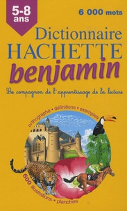  Hachette - Dictionnaire Hachette benjamin - CP-CE 6-8 ans.