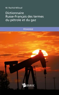 Dictionnaire Russe-Français des termes du pétrole et du gaz