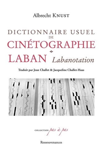Albrecht Knust - Dictionnaire usuel de cinétographie Laban (Labanotation).