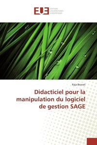 Raja Bezrati - Didacticiel pour la manipulation du logiciel de gestion SAGE.