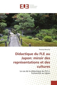 Thomas Meunier - Didactique du FLE au Japon: miroir des représentations et des cultures.