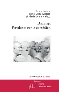 Ana Clara Santos et Maria luisa Malato - Diderot : paradoxes sur le comédien.