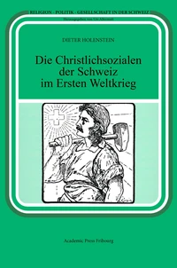 Die Christlichsozialen der Schweiz im Ersten Weltkrieg