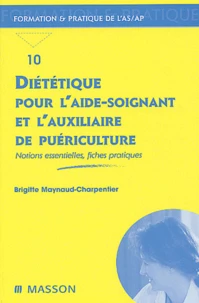 Diététique pour l'aide-soignant et l'auxiliaire de puériculture
