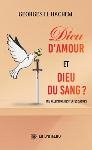 Dieu d'amour et Dieu du sang ?