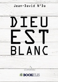 Jean-David N'Da - Dieu est blanc.