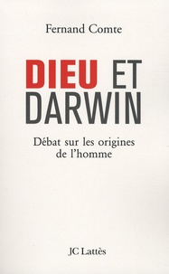 Fernand Comte - Dieu et Darwin - Débat sur les origines de l'homme.