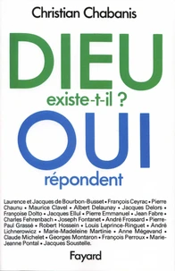 Dieu existe-t-il ? oui