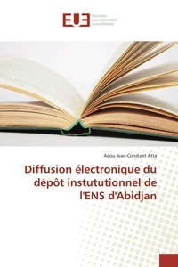 Diffusion électronique du dépôt instututionnel de l'ens d'abidjan