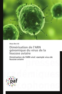 Dimérisation de l arn génomique du virus de la leucose aviaire