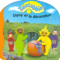  Hachette - Dipsy et la décoration.