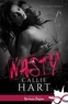 Callie Hart - Dirty Nasty Freaks Tome 2 : Nasty.